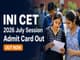 public/image/12-11:40-INI CET 2026 July Session Admit Card Out.jpeg